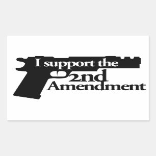 I support the 2nd amendment rectangular sticker