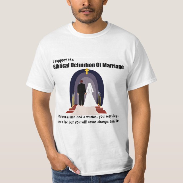 I Support The Biblical Definition Of Marriage T-Shirt (Front)