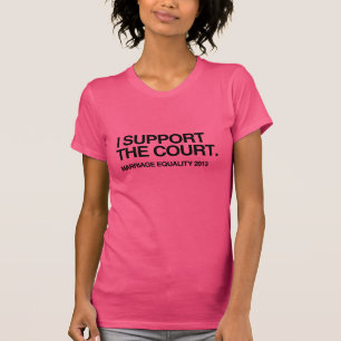 I SUPPORT THE COURT -.png T-Shirt