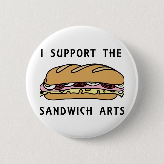 I Support The Sandwich Arts 6 Cm Round Badge (Front)