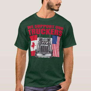 I Support Truckers 2022 We Support Truck Drivers S T-Shirt