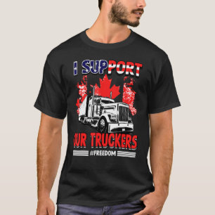 I Support Truckers Convoy 2022 Freedom Canada Truc T-Shirt