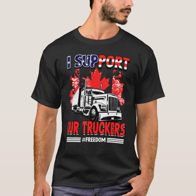 I Support Truckers Convoy 2022 Freedom Canada Truc T-Shirt (Front)