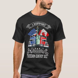 I Support Truckers Freedom Convoy 2022 T T-Shirt
