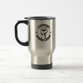 I Support Union Labour Union Strong For Proud Unio Travel Mug