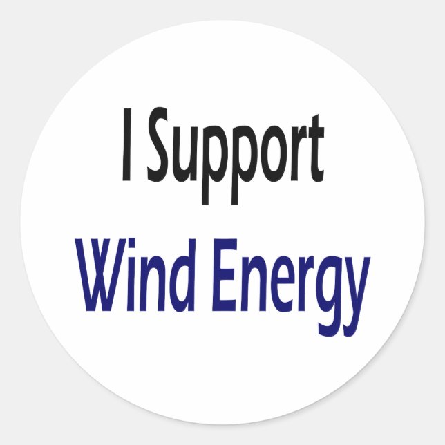 I Support Wind Energy Classic Round Sticker (Front)