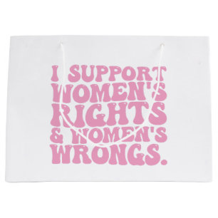 I Support Womens Rights and Wrongs Groovy Feminist Large Gift Bag