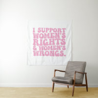 I Support Womens Rights and Wrongs Groovy Feminist
