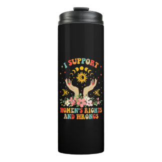 I support women's rights and wrongs vintage thermal tumbler