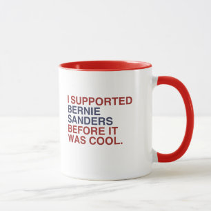 I Supported Bernie Sanders before it was cool Mug