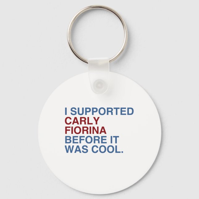 I Supported Carly Fiorina before it was cool Key Ring (Front)