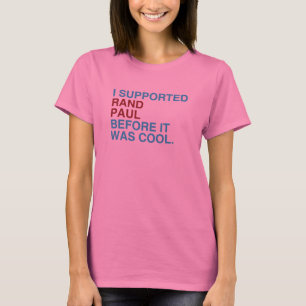 I Supported Rand Paul before it was cool T-Shirt