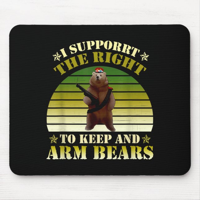 I Suprt The Right To Keep And Arm Bears Apparel  Mouse Mat (Front)