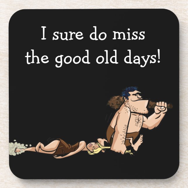 I Sure Miss The Good Old Days Coaster (Front)