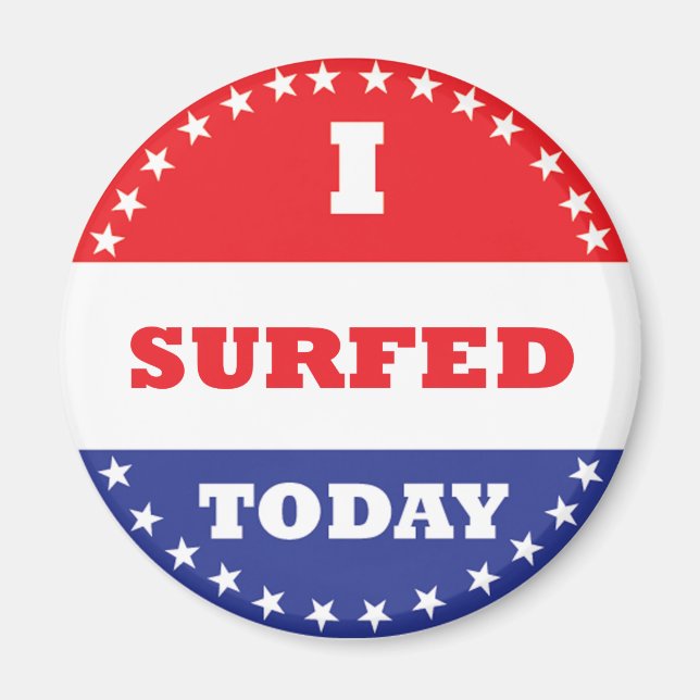 I Surfed Today Magnet (Front)