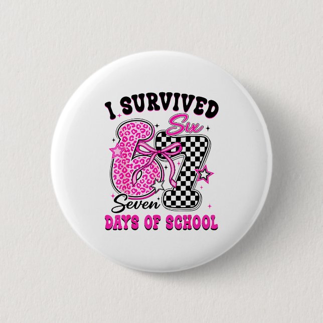 I Surivied 67 Days Of School Funny Meme Teacher St 6 Cm Round Badge (Front)