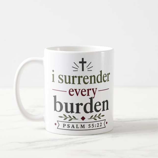 I Surrender Every Burden Modern Christian Quote Coffee Mug (Left)