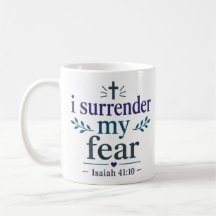 I Surrender My Fear Inspirational Bible Verse Coffee Mug