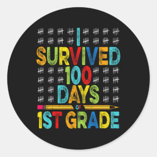 I Survived 100 Days Of 1st Grade 100th Day Of Scho Classic Round Sticker
