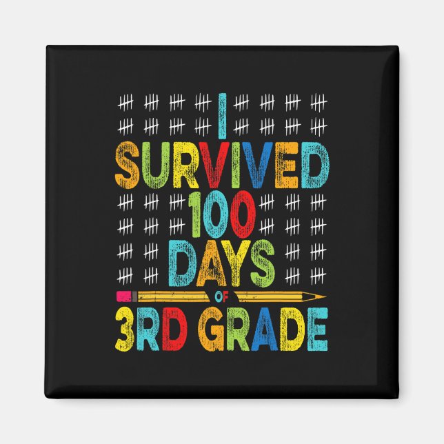 I Survived 100 Days Of 3rd Grade 100th Day Of Scho Magnet (Front)
