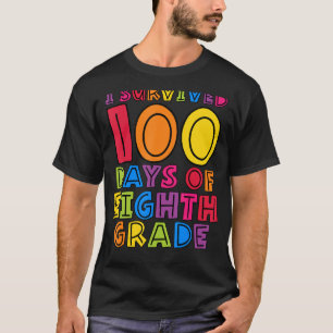 I Survived 100 Days of Eigth Grade Teachers Kids S T-Shirt