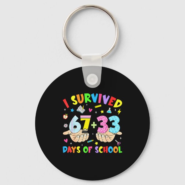 I Survived 100 Days Of School 67 Funny 6 7 Meme 10 Key Ring (Front)