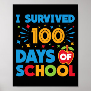I Survived 100 Days Of School Happy 100th Day Of S Poster