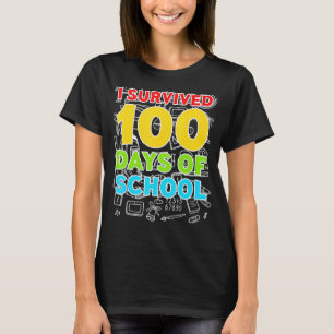 I Survived 100 Days Of School Happy 100th Day T-Shirt