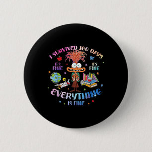 I Survived 100 Days Of School Its Fine Everything 6 Cm Round Badge