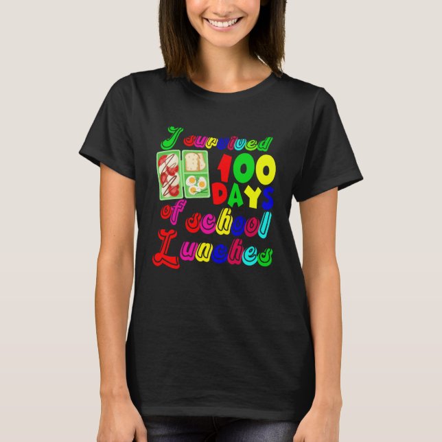 I Survived 100 Days Of School Lunches Cute School  T-Shirt (Front)