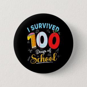 I Survived 100 Days Of School Shirts Teacher Kids 6 Cm Round Badge