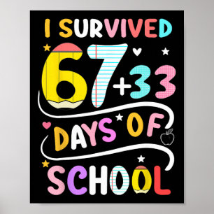I Survived 100 Days Of School Smarter 67 Teacher B Poster