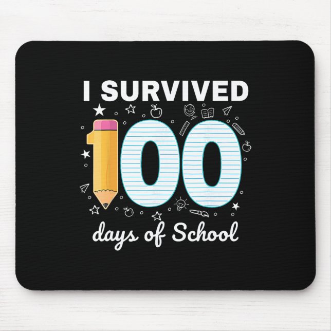 I Survived 100 Days Of School Students Teachers 10 Mouse Mat (Front)