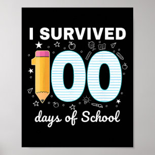 I Survived 100 Days Of School Students Teachers 10 Poster
