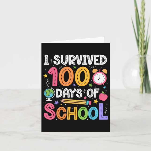 I Survived 100 Days Of School Teachers Students 10 Card (Front)