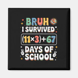 I Survived 100 Days School Bruh Groovy Math Equati Magnet