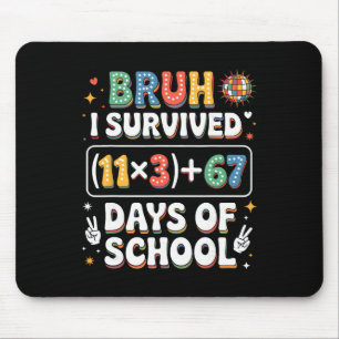 I Survived 100 Days School Bruh Groovy Math Equati Mouse Mat