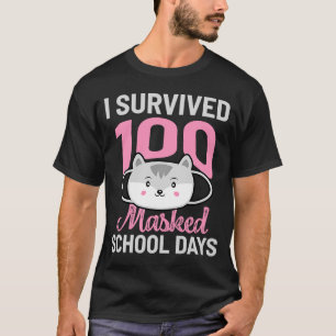 I Survived 100 Masked School Days 100 Days Of Scho T-Shirt