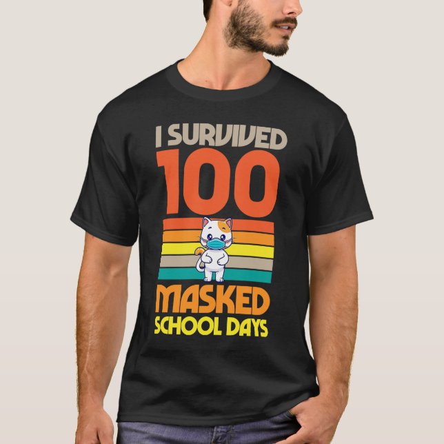 I Survived 100 Masked School Days 100 Days Of Scho T-Shirt (Front)