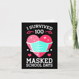 I Survived 100 Masked School Days - 100th Day Of S Card