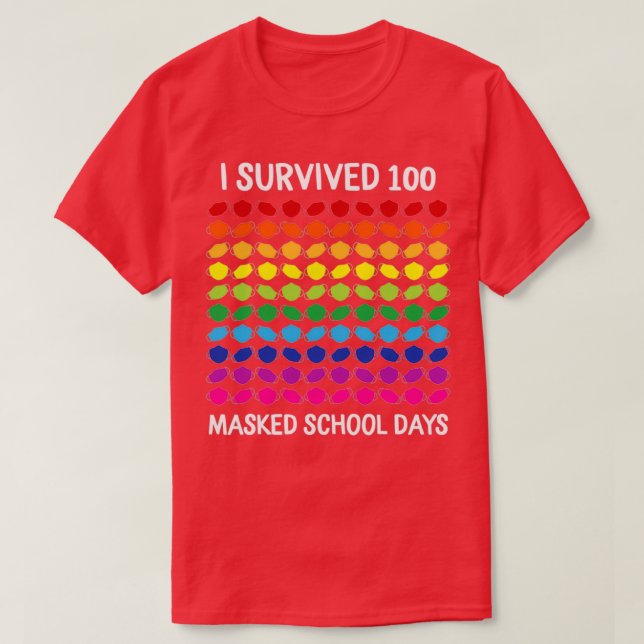 I Survived 100 Masked School Days 100th Day Of Sch T-Shirt (Design Front)