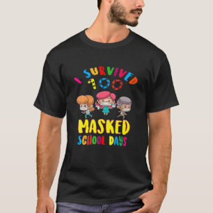 I Survived 100 Masked School Days Fanny Days In Sc T-Shirt