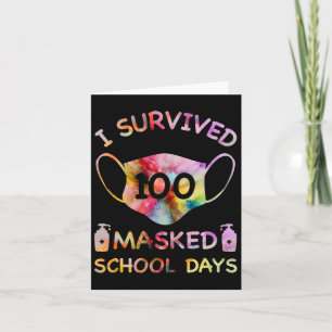 I Survived 100 Masked School Days For Kids Teacher Card
