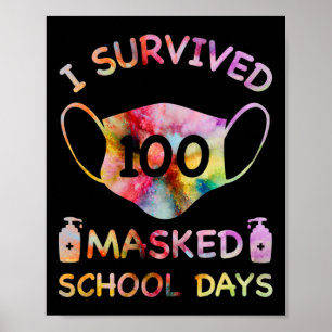 I Survived 100 Masked School Days For Kids Teacher Poster