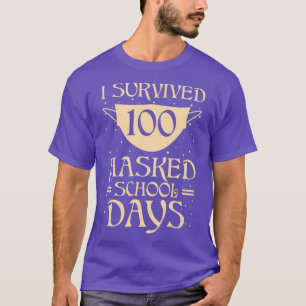 I Survived 100 Masked School Days For Teacher And  T-Shirt