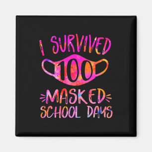 I Survived 100 Masked School Days Student or Teach Magnet