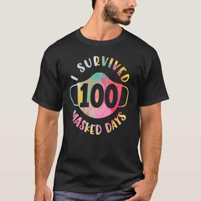 I Survived 100 Masked School Days T-Shirt (Front)