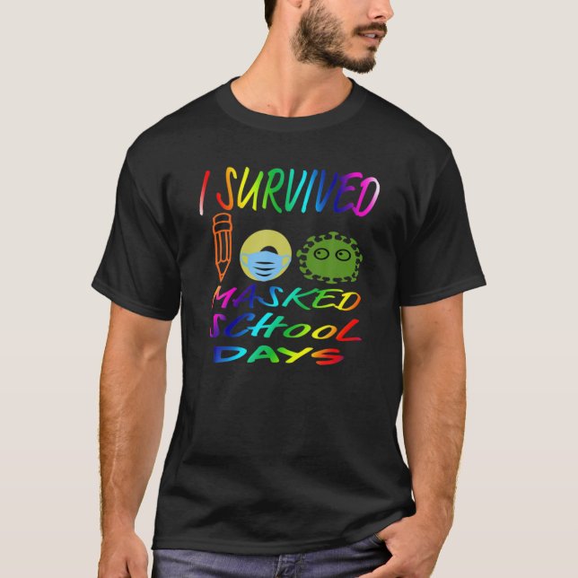 I survived 100 masked school days T-Shirt (Front)
