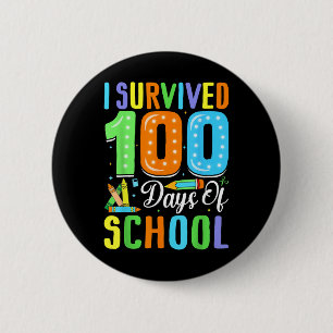 I Survived 100th Days Of School 100 Days Of School 6 Cm Round Badge