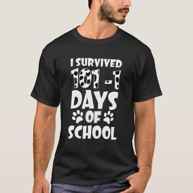I Survived 101 Days Of School Dalmation Dog Teache T-Shirt (Front)